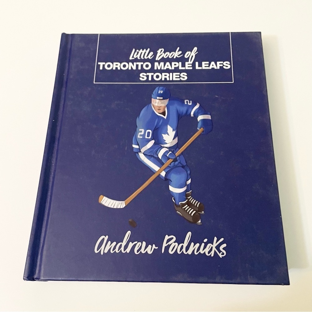 Little Book of Toronto Maple Leafs Stories Book by Andrew Podnieks Sport